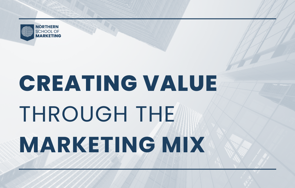 Creating Value Through the Marketing Mix course cover by The Northern School of Marketing