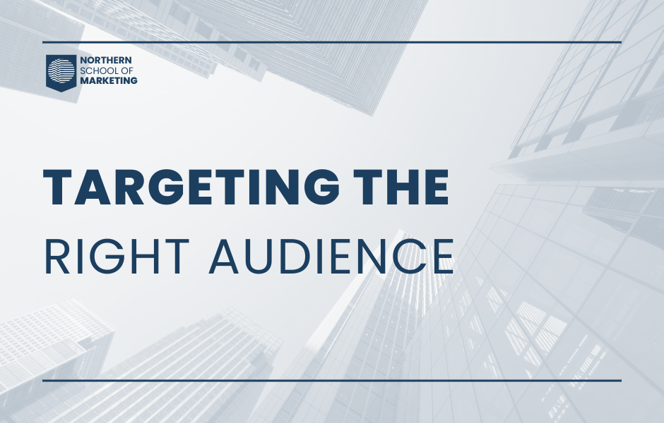 Targeting the Right Audience course cover by The Northern School of Marketing